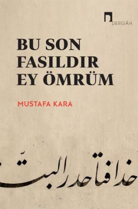 Bu Son Fasıldır Ey Ömrüm